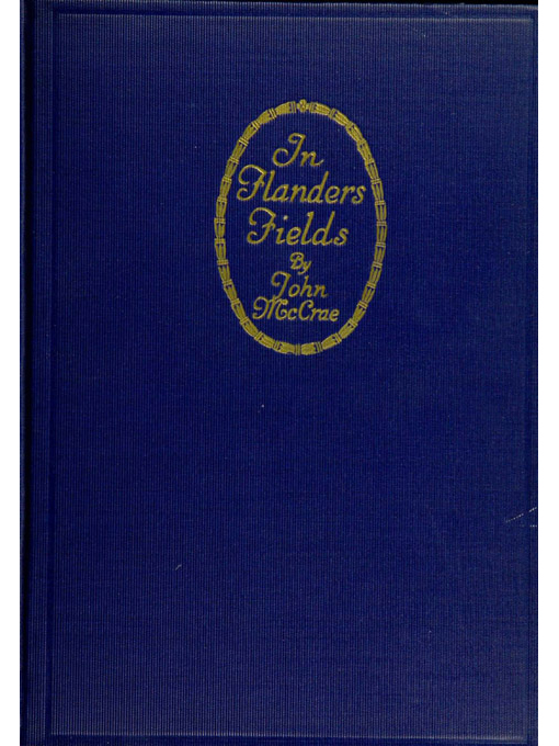 Title details for In Flanders fields and other poems by John McCrae, 1872-1918. - Available